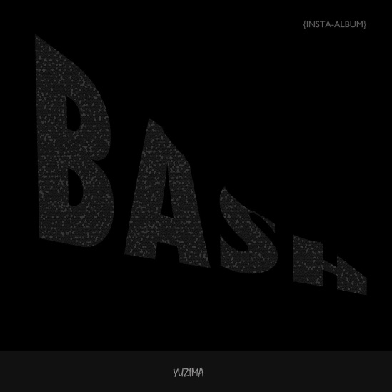 BASH, cover art, a pop-album by Yuzima, to be released on Oct. 7, 2014